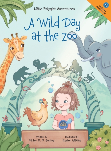 A Wild Day at the Zoo : Children's Picture Book, Hardback Book