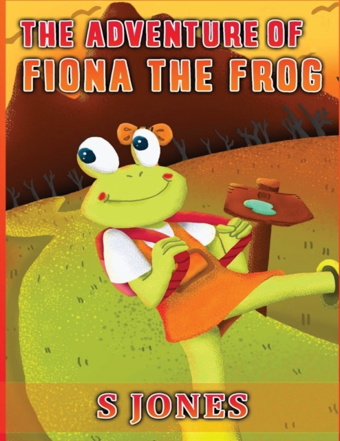 The Adventure of Fiona The Frog, Paperback / softback Book