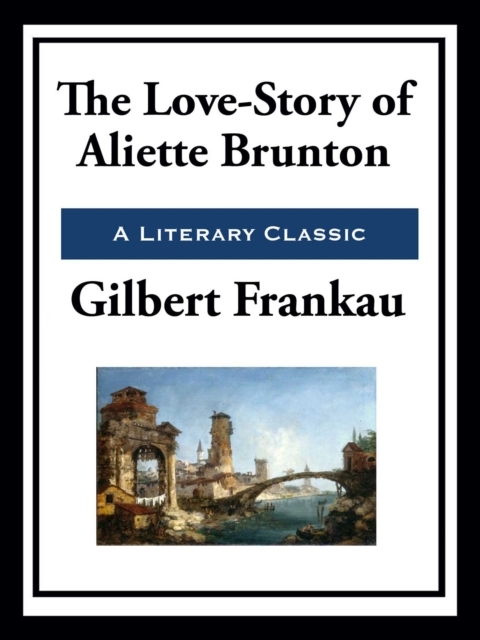 The Love-Story of Aliette Brunton, EPUB eBook
