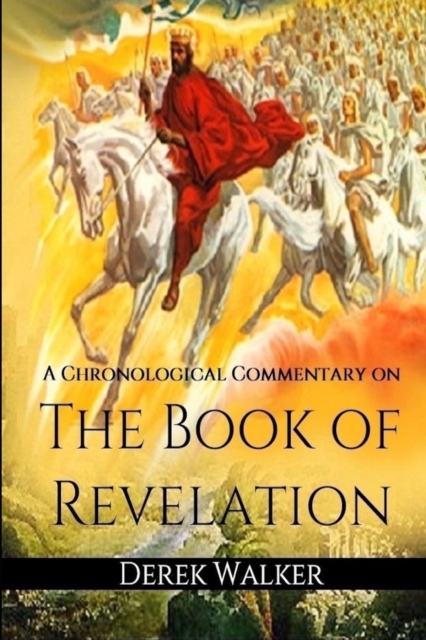 A Chronological Commentary on the Book of Revelation, Paperback / softback Book