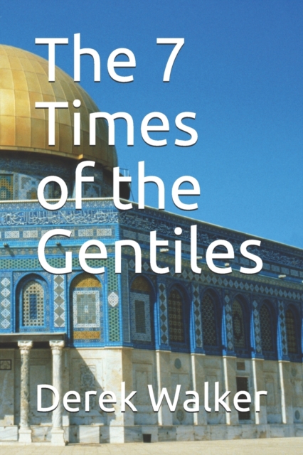 The 7 Times of the Gentiles, Paperback / softback Book