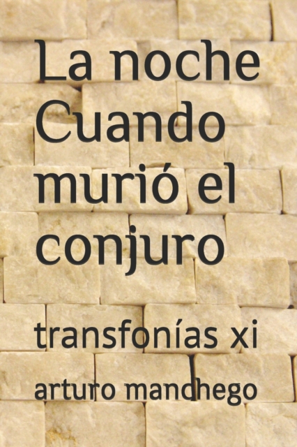 La noche Cuando Muri? el Conjuro : transfon?as xi, Paperback / softback Book