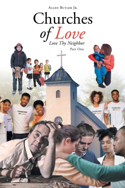 Churches of Love : Love Thy Neighbor, Paperback / softback Book