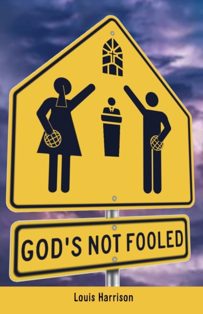 God's Not Fooled, Paperback / softback Book