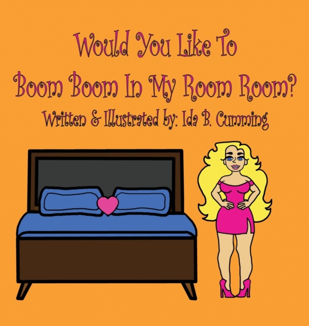 Would You Like To Boom Boom In My Room Room?, Hardback Book