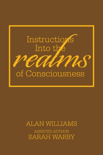 Instructions into the Realms of Consciousness, Paperback / softback Book