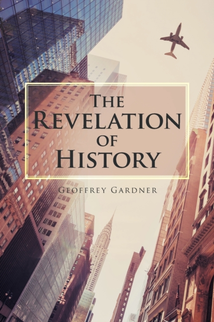 The Revelation of History, Paperback / softback Book
