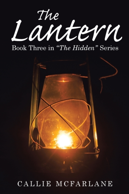 The Lantern : Book Three in "The Hidden" Series, Paperback / softback Book