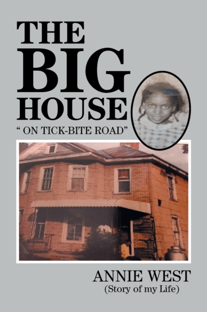 The Big House : On Tick Bite Rd, Paperback / softback Book