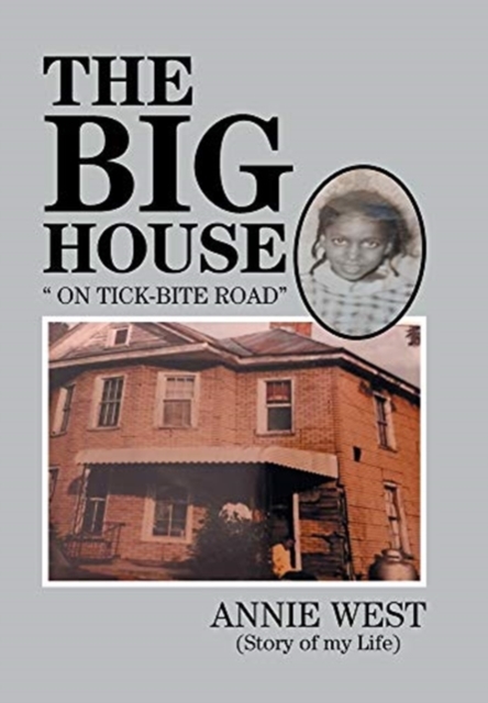 The Big House : On Tick Bite Rd, Hardback Book