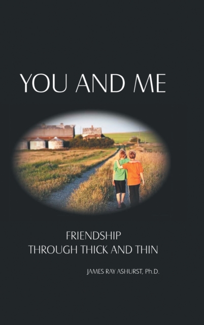 You and Me : Friendship Through Thick and Thin, Hardback Book