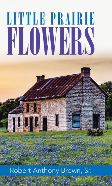 Little Prairie Flowers, Hardback Book