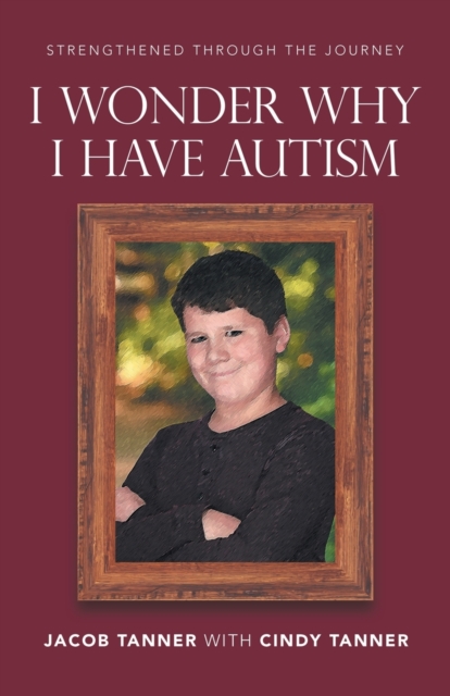 I Wonder Why I Have Autism, Paperback / softback Book