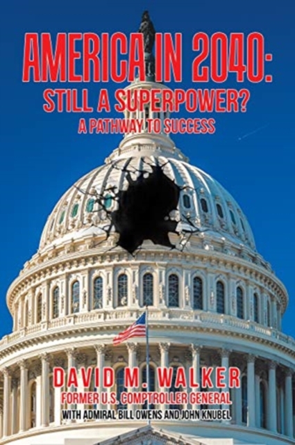 America in 2040 : Still a Superpower?: A Pathway to Success, Hardback Book