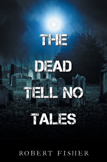 The Dead Tell No Tales, Paperback / softback Book