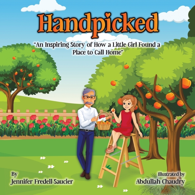 Handpicked : An Inspiring Story of How a Little Girl Found a Place to Call Home, Paperback / softback Book