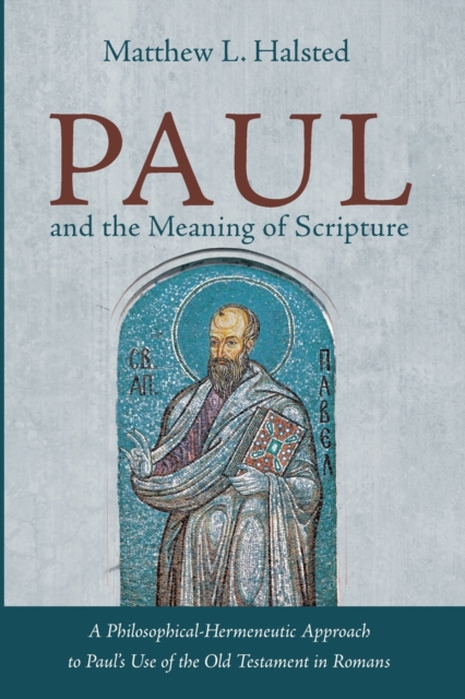 Paul and the Meaning of Scripture, Paperback / softback Book