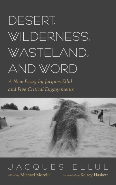 Desert, Wilderness, Wasteland, and Word, Hardback Book