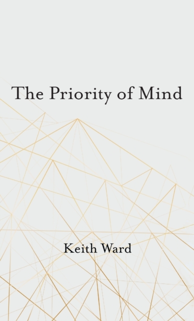 The Priority of Mind, Hardback Book