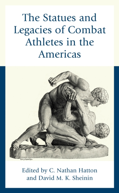 The Statues and Legacies of Combat Athletes in the Americas, Hardback Book