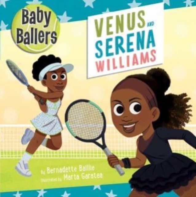 Baby Ballers: Venus and Serena Williams, Board book Book