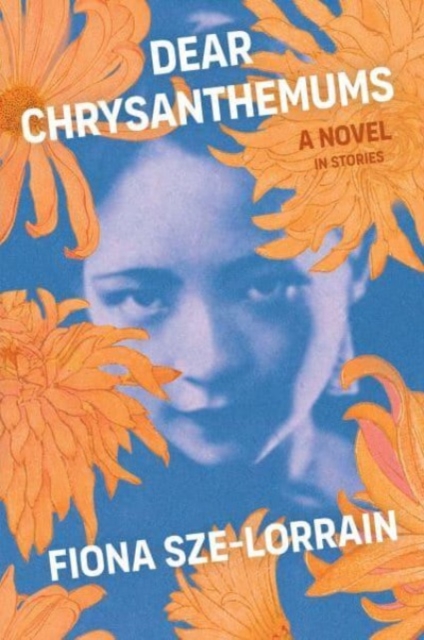 Dear Chrysanthemums : A Novel in Stories, Paperback / softback Book
