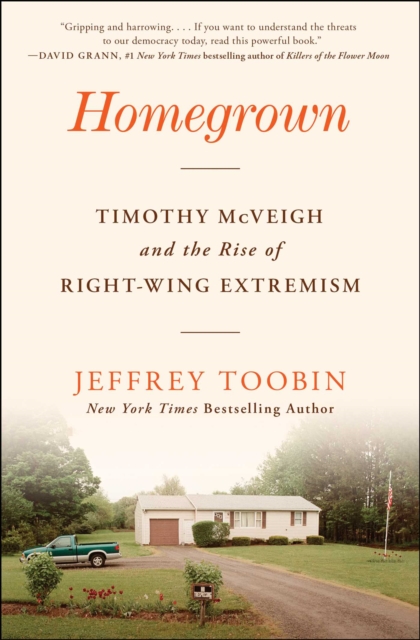 Homegrown : Timothy McVeigh and the Rise of Right-Wing Extremism, EPUB eBook
