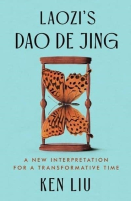 Laozi's Dao De Jing : A New Interpretation for a Transformative Time, Hardback Book