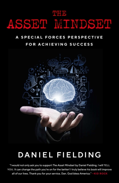 The Asset Mindset : A Special Forces Perspective for Achieving Success, EPUB eBook