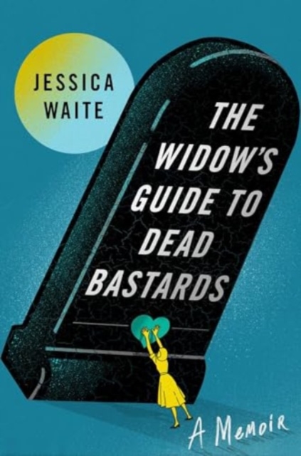 The Widow's Guide to Dead Bastards, Hardback Book