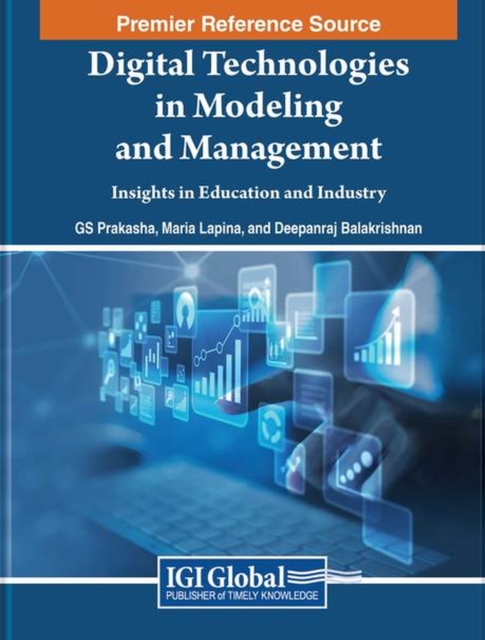 Digital Technologies in Modeling and Management: Insights in Education and Industry, Hardback Book