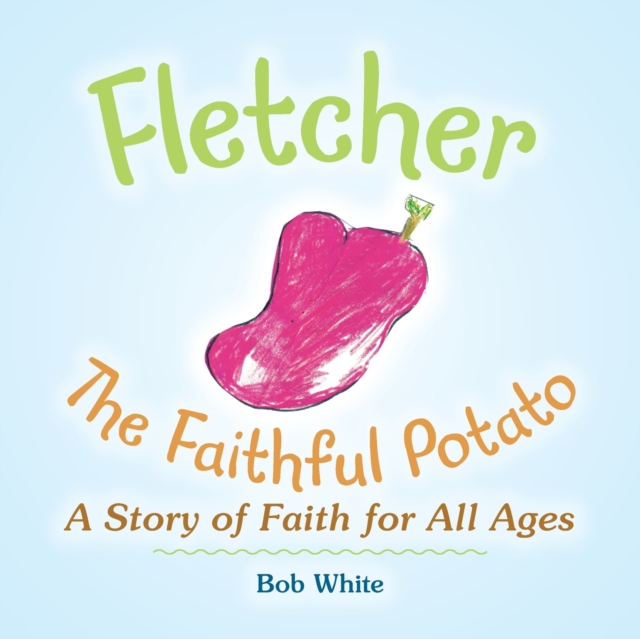 Fletcher : The Faithful Potato, Paperback / softback Book