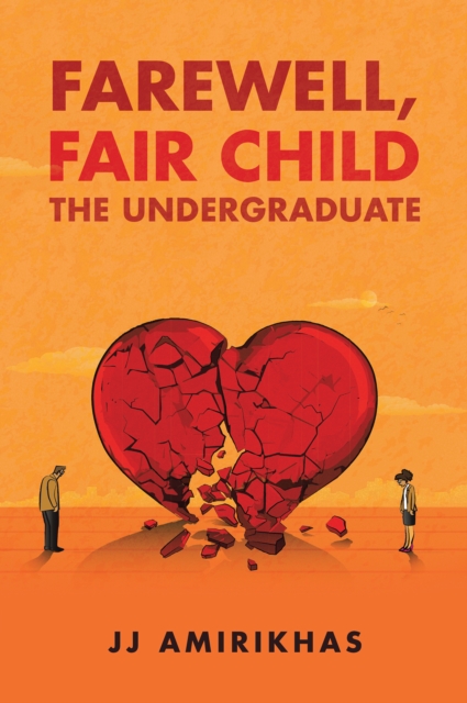 Farewell, Fair Child : The Undergraduate, EPUB eBook