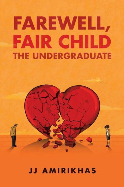 Farewell, Fair Child : The Undergraduate, Paperback / softback Book