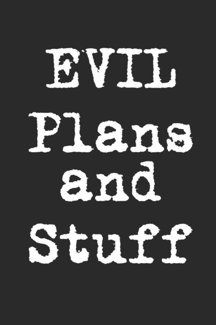 Evil Plans And Stuff, Paperback / softback Book