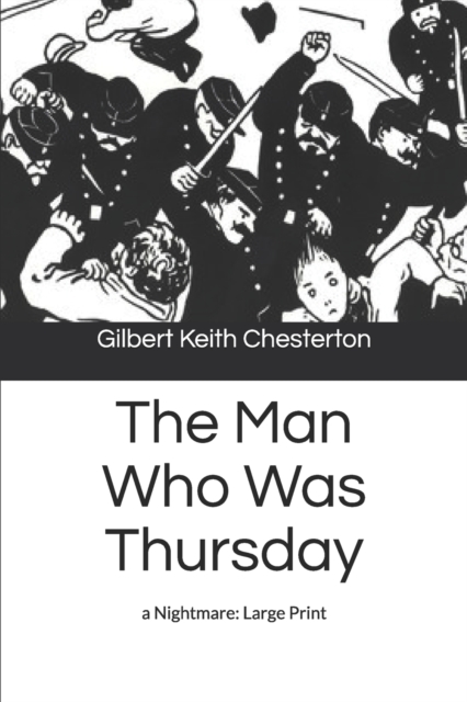 The Man Who Was Thursday : a Nightmare: Large Print, Paperback / softback Book