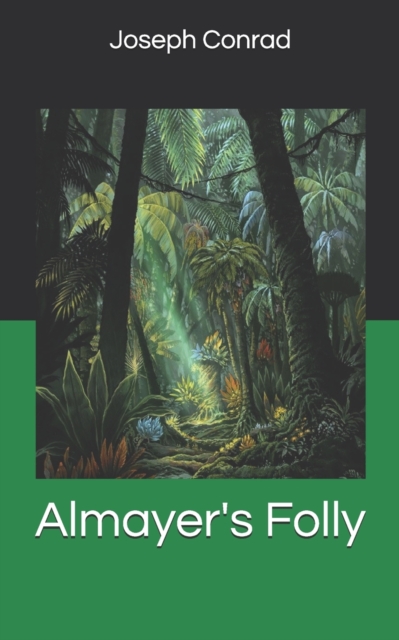 Almayer's Folly, Paperback Book