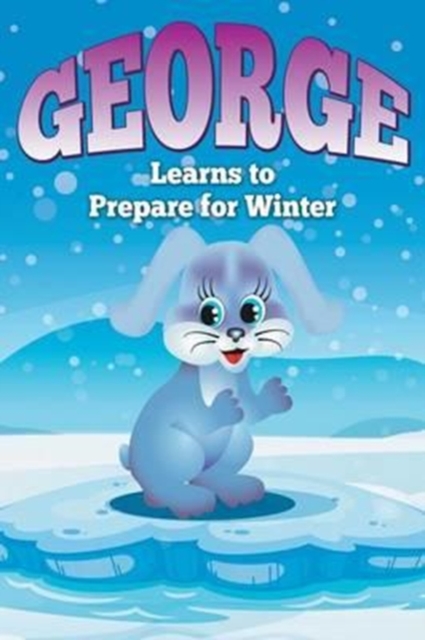 George Learns to Prepare for Winter, Paperback / softback Book