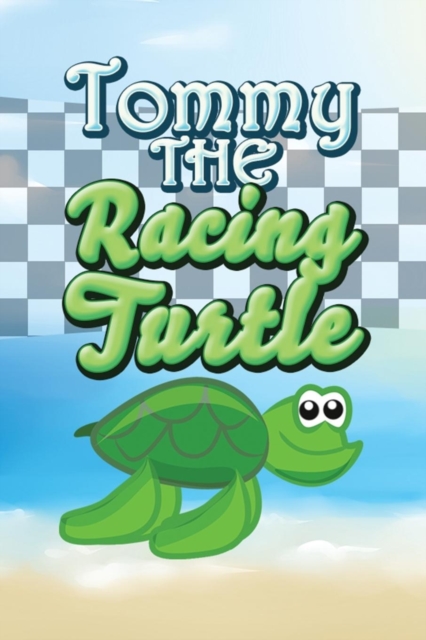 Tommy the Racing Turtle, Paperback / softback Book
