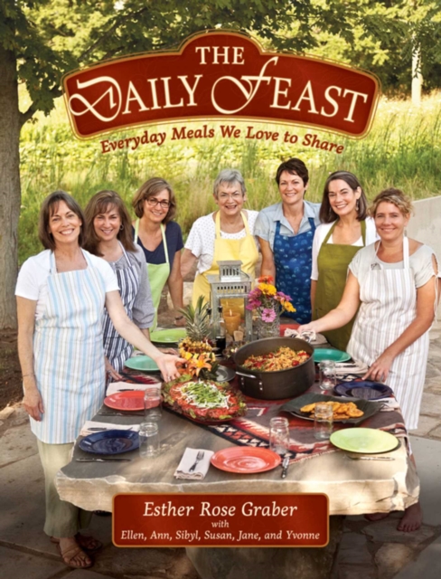 The Daily Feast : Everyday Meals We Love to Share, EPUB eBook