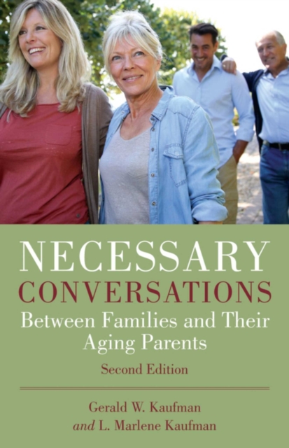 Necessary Conversations : Between Families and Their Aging Parents, EPUB eBook
