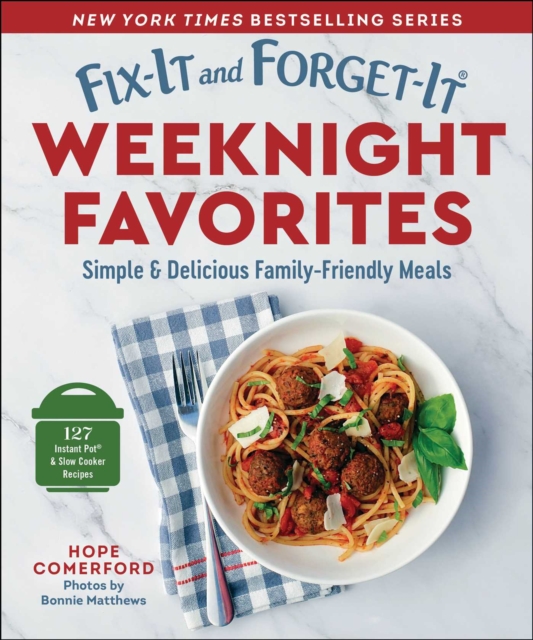 Fix-It and Forget-It Weeknight Favorites : Simple & Delicious Family-Friendly Meals, EPUB eBook
