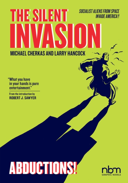 The Silent Invasion Vol. 3 : Abductions!, Paperback / softback Book