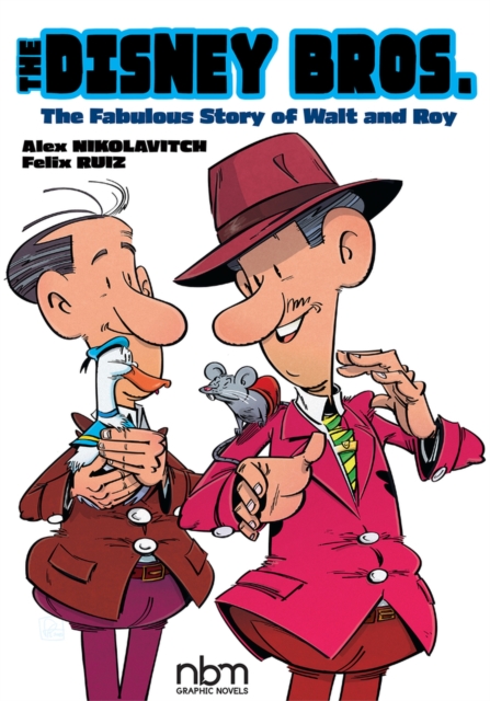 The Disney Bros. : The Fabulous Story of Walt and Roy, Hardback Book
