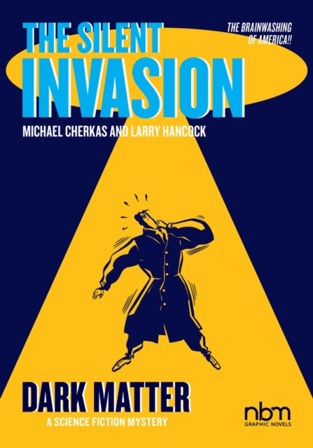 The Silent Invasion Vol. 4 : Dark Matter, Paperback / softback Book