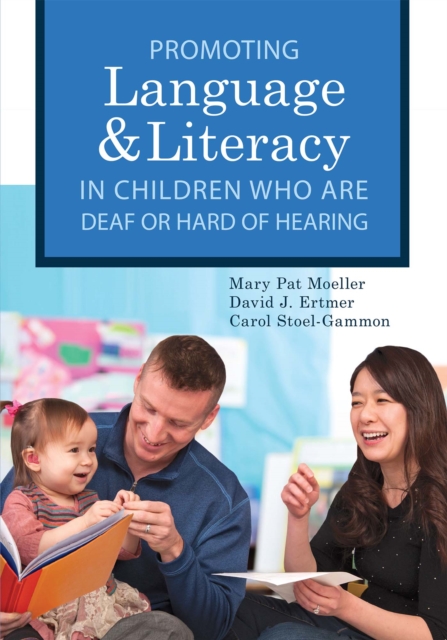 Promoting Speech, Language, and Literacy in Children Who Are Deaf or Hard of Hearing, PDF eBook
