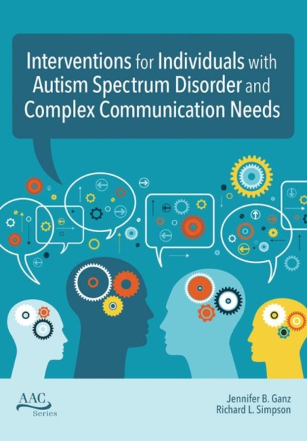 Intervention for Individuals with Autism Spectrum Disorder and Complex Communication Needs, Paperback / softback Book