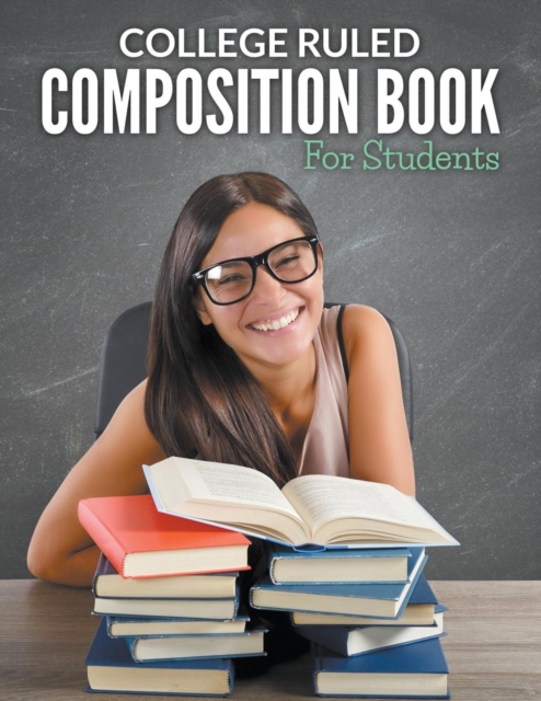 College Ruled Composition Book For Students, Paperback / softback Book