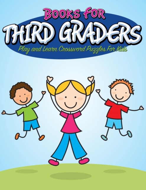 Books For Third Graders : Play and Learn Crossword Puzzles For Kids, Paperback / softback Book