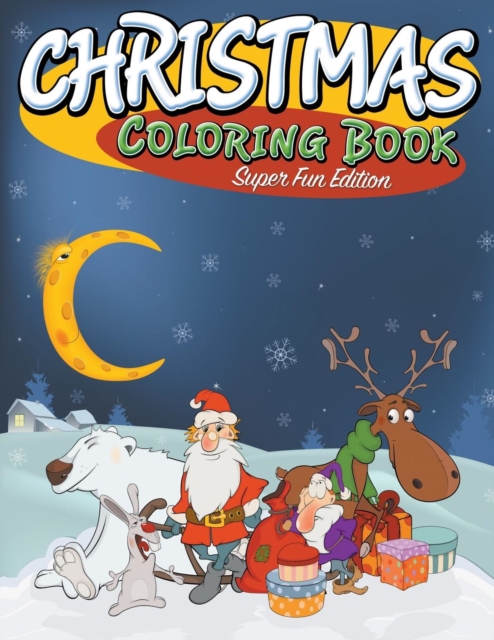 Christmas Coloring Book : Super Fun Edition, Paperback / softback Book